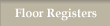 Brass Floor Registers